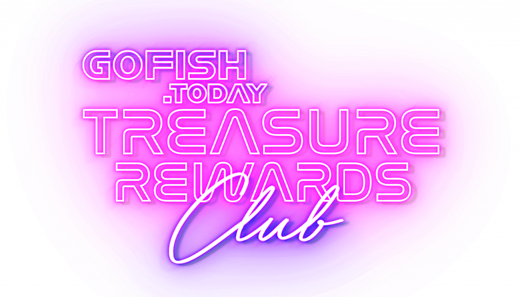 Go Fish Treasure Rewards Club